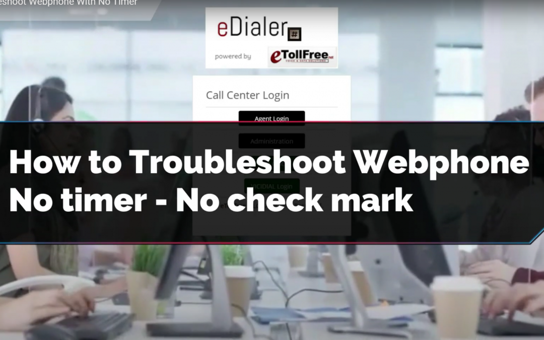 How to Troubleshoot Webphone With No Timer
