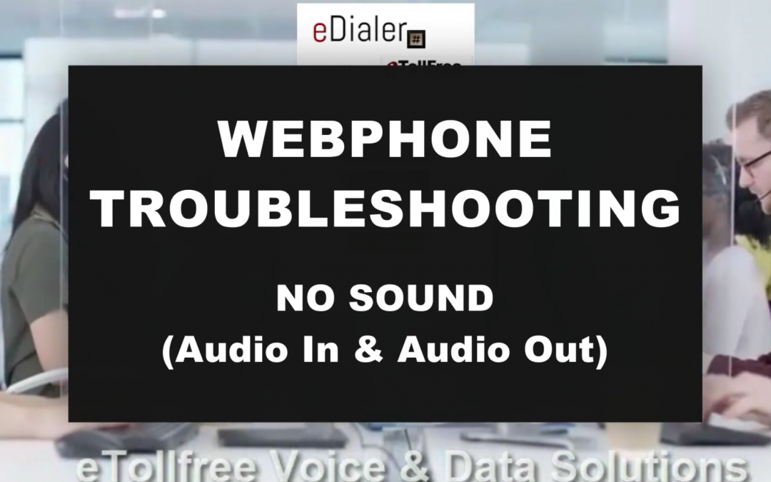 Troubleshooting Webphone – No Sound