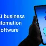 Best business automation software tools for 2025, optimizing workflows and enhancing efficiency.