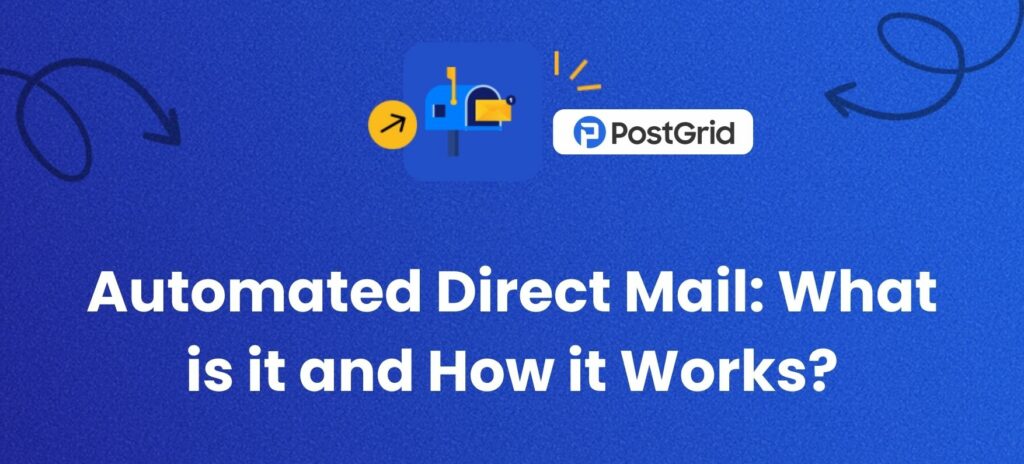 Automated Direct Mail: Discover How It Works